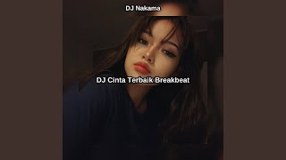 DJ Cinta Terbaik Breakbeat [upl. by Yesmar]