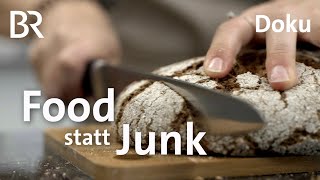 Food statt Junk Der Weg zu gesunder Ernährung  Doku  Gut zu wissen  BR [upl. by Eema]