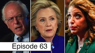 Hillary Clinton Bernie Sanders Debbie Wasserman Schultz  More  Episode 63 [upl. by Kalmick882]