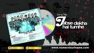 JABSE DEKHA HAI TUMHE II SUMMER VIBE II MUZIEKFORMATIE NO MERXI NMX [upl. by Assyl]