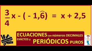 ECUACIONES con FRACCIONES y DECIMALES PERIÓDICOS paso a paso EJERCICIOS RESUELTOS De primer grado [upl. by Leimaj]