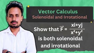 Vector Calculus Solenoidal and Irrotational Vector Fields Part 1 of 2 [upl. by Rorke70]