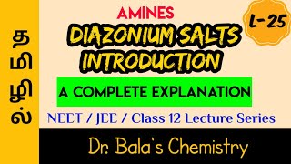 Diazonium Salts Introduction in Tamil  NEET  JEE  Class 12 Lecture Series diazoniumchloride [upl. by Kellina]