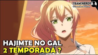 Tudo Sobre a 2 TEMPORADA de HAJIMETE NO GAL [upl. by Marketa677]