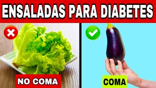 ENSALADAS para la DIABETES  9 PEORES y las 12 MEJORES ENSALADAS para DIABÉTICOS [upl. by Ynaffik102]