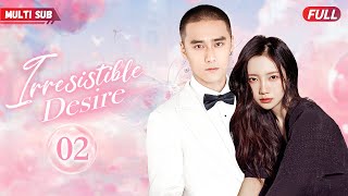 Irresistible Desire💕EP02 xiaozhan zhaolusi  Her contract marriage with CEO ends up bearing baby [upl. by Ylurt]