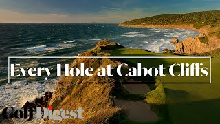 Every Hole at Cabot Cliffs in Inverness Nova Scotia  Golf Digest [upl. by Corine]