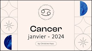 Horoscope Cancer ♋️ Janvier 2024 🌲 par Christine Haas [upl. by Acihsay]