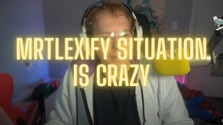 The MrTLexify Situation Is Crazy [upl. by Amlus246]