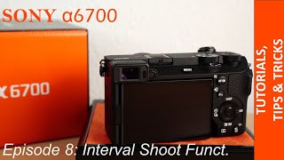 How to start an interval timelapse on Sony Alpha a6700  Fast amp Easy Tutorial [upl. by Ardnosal]