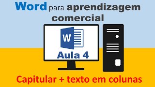 Aula 04  Dividindo texto em colunas e aplicando capitular [upl. by Sikes]