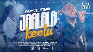 Amanuel Etana  JAALALA KEETU  New Live Worship guraratoleraofficial [upl. by Sara-Ann]