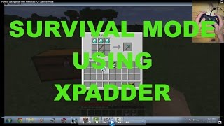 How to Use Xpadder With Minecraft  Survival Mode [upl. by Almeeta]