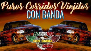 Puros Corridos Viejitos Mix 🔥 Los 40 Mejor Puros Corridos Viejitos Con Banda Sinaloense Mix 2024 [upl. by Raddi]