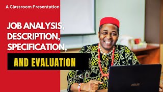 What is Job Analysis Description Specification and Evaluation A Classroom Presentation [upl. by Arther998]