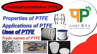 Polytetrafluoroethylene PTFE  properties of PTFE applications of PTFE  tradebrand name of PTFE [upl. by Aphrodite]