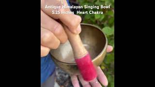 Antique Himalayan Singing Bowl 525 Inches Heart Chakra 345 Hz [upl. by Neiluj]