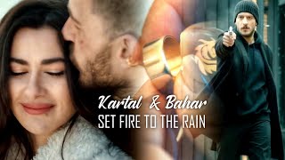 Kartal amp Bahar  Set Fire To The Rain [upl. by Sybil]