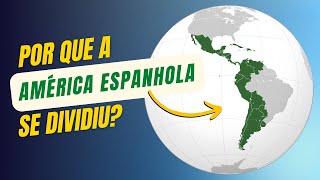 Por que a América Espanhola se dividiu e a Portuguesa não  Globalizando Conhecimento [upl. by Leong]