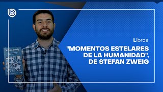 Comentario literario con Matías Cerda quotMomentos estelares de la humanidadquot de Stefan Zweig [upl. by Arluene]