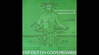 Step Out On Gods Promises 1975 Mount Nebo Gospel Chorus of Mitchelville Maryland [upl. by Lecram826]