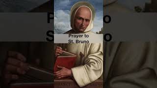 Prayer to St Bruno short stbruno prayer [upl. by Nuhsed]