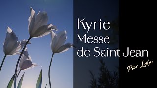 Messe de Saint Jean  KYRIE  avec paroles [upl. by Innaig]