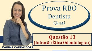 Infração Ética Odontológica  Prova RBO Concurso Público Dentista Questão 13 Quatá2019 [upl. by Faline73]