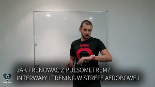 Jak trenować z pulsometrem  interwały trening w strefie aerobowej [upl. by Atiek]