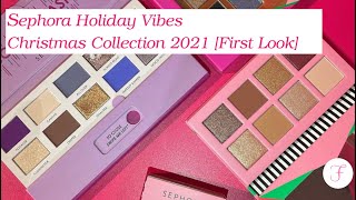 Sephora Holiday Vibes  Christmas Collection 2021 [upl. by Flanna]