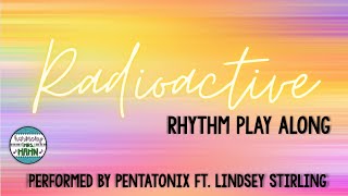 Radioactive Rhythm Play Along Pentatonix ft Lindsey Stirling [upl. by Anertak355]