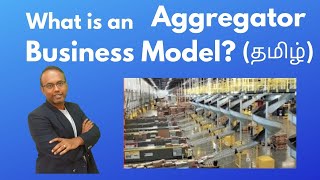 What is an Aggregator Business Model  tamil [upl. by Richma190]