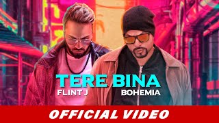 Flint J ft Bohemia  Tere Bina Official Video  Latest Songs 2019  Beyond Records [upl. by Eilah]