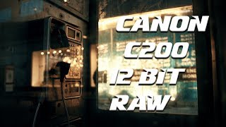 CANON C200  12 BIT RAW TEST  4K [upl. by Ruella]