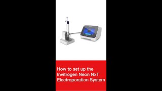 How to set up the Invitrogen Neon NxT Electroporation System [upl. by Ainna]