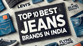 Top 10 Best Jeans Brands in India  Best Quality Jeans Sanketrajput1 [upl. by Revkah]