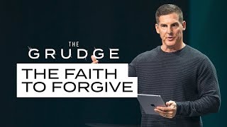 The Faith To Forgive  The Grudge [upl. by Zil]