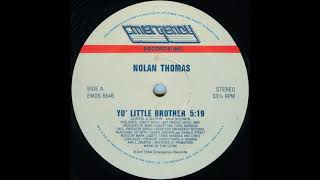 Nolan Thomas ‎– Yo Little Brother 12quot Version 1984 [upl. by Rabush]