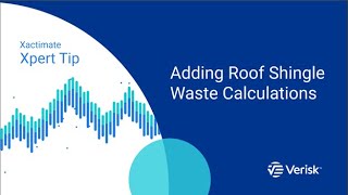 Xactimate Xpert Tip Adding Roof Shingle Waste Calculations [upl. by New777]