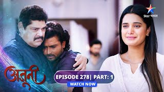 EP278 Part1  Ajooni  Tejinder ke aatank ka antt  अजूनी starbharat [upl. by Goetz13]