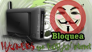 Bloquea a Hackers que Roban el INTERNET [upl. by Htebaras]