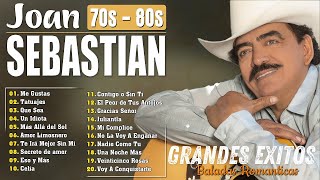 JOAN SEBASTIAN SUS MEJORES CANCIONES  JOAN SEBASTIAN 20 GRANDES ÉXITOS MIX [upl. by Notsae]