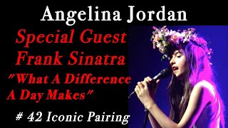 42 quotWhat A Difference A Day Makesquot Angelina Jordan and Special Guest Frank Sinatra Iconic Pairing [upl. by Il437]