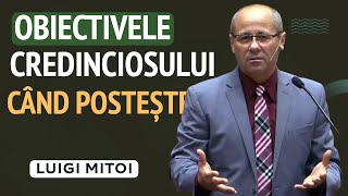 Luigi Mițoi  Care sunt obiectivele credinciosului când postește  PREDICĂ 2024 [upl. by Aicert]