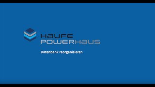 Reorganisation der Datenbank in Haufe PowerHaus [upl. by Asirrom]