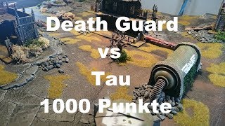 Death Guard vs Tau Warhammer 40K Battle Report 8th Edition GER 1000pts Tab Table and beyond [upl. by Anastice]