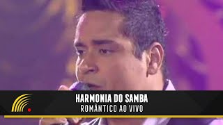 Harmonia Do Samba  Romântico Ao Vivo  Show Completo [upl. by Seafowl]