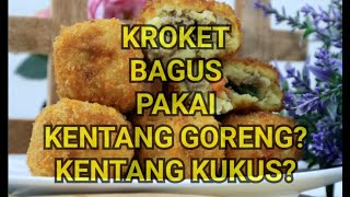 KROKET BAGUS PAKAI KENTANG GORENG ATAU KENTANG KUKUS [upl. by Giglio]