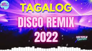 Best Tagalog Disco Remix 2022  Opm Remix Party Dance Music  Nonstop Dj Rowel Mix 2022 [upl. by Nosirb]