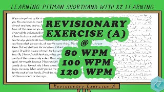 Revisionary Exercise A  80  100  120 WPM  Pitman Shorthand Dictation  KZ Learning [upl. by Aholla594]